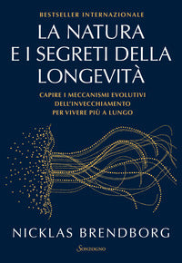 Natura e i segreti della longevita' - capire i meccanismi evolutivi dell'invecchiamento 