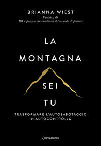 Montagna sei tu - trasformare l'autosabotaggio in autocontrollo 