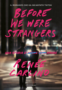 Before we were strangers - una storia d'amore 