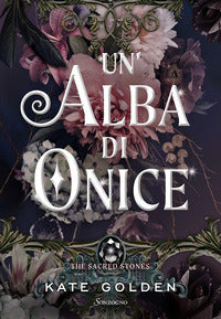 Alba di onice - the sacred stones 