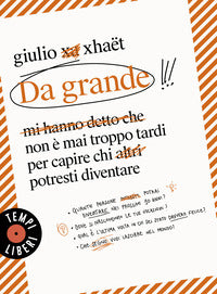 Da grande - non e' mai troppo tardi per capire chi potresti diventare 