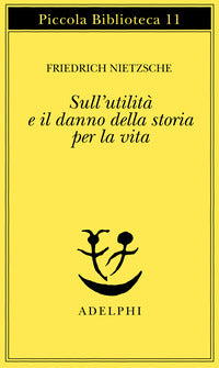 Sull'utilita' e il danno della storia per la 