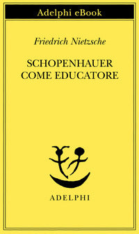 Schopenhauer come educatore 