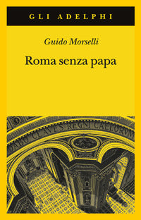 Roma senza papa 