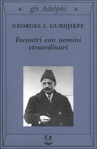 Incontri con uomini straordinari 