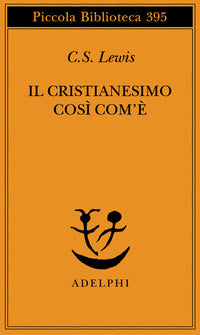 Cristianesimo cosi' com'e' 