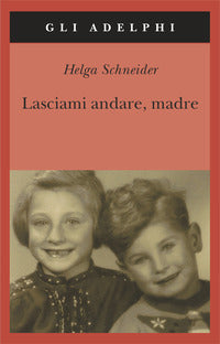 Lasciami andare madre 
