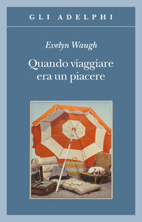 Quando viaggiare era un piacere 