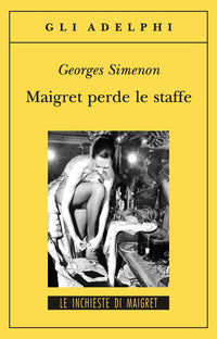 Maigret perde le staffe 
