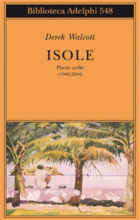 Isole - poesie scelte 1948 - 2004 