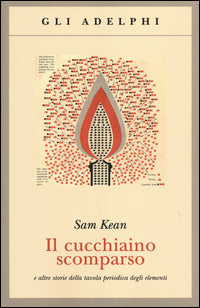 Cucchiaino scomparso e altre storie della tavola periodica degli elementi 