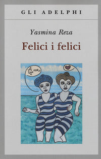 Felici i felici 