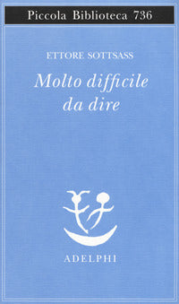 Molto difficile da dire 