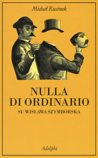 Nulla di ordinario - su wislawa szymborska 
