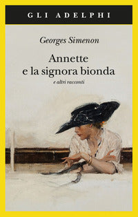 Annette e la signora bionda e altri racconti 