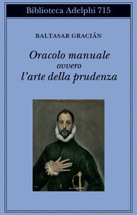 Oracolo manuale ovvero l'arte della prudenza 