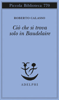 Cio' che si trova solo in baudelaire 