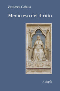 Medio evo del diritto - le fonti 