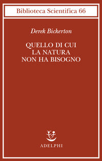 Quello di cui la natura non ha bisogno - linguaggio mente ed evoluzione 