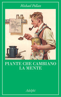 Piante che cambiano la mente - oppio caffeina mescalina 