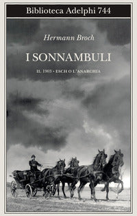 Sonnambuli 2 - 1903 esch o l'anarchia 