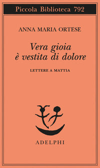 Vera gioia e' vestita di dolore - lettere a mattia 