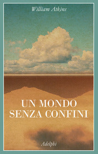 Mondo senza confini - viaggi in luoghi deserti 