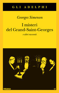 Misteri del grand saint georges e altri racconti 