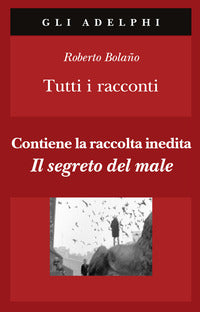 Tutti i racconti (bolano) 
