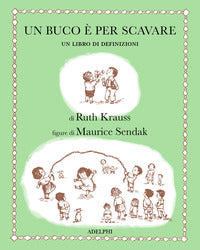 Buco e' per scavare 