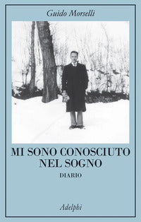 Mi sono conosciuto nel sogno - diario 