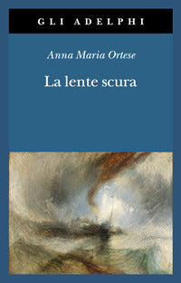 Lente scura - scritti di viaggio 