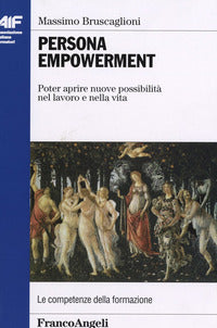 Persona empowerment - poter aprire nuove possibilita' nel lavoro e nella vita 