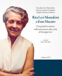 Rita levi montalcini e il suo maestro - una grande avventura nelle neuroscienze alla scuola di 