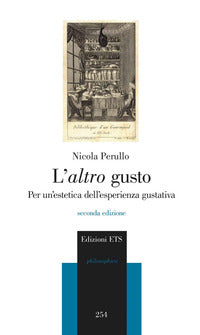 Altro gusto - per un'estetica dell'esperienza gustativa 