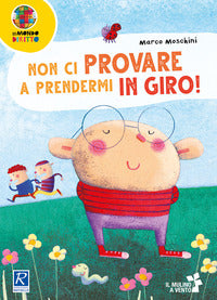 Non ci provare a prendermi in giro ! 