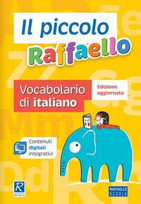 Piccolo raffaello. vocabolario di italiano 
