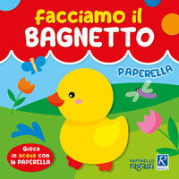 Paperella facciamo il bagnetto 