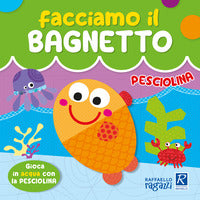 Pesciolina facciamo il bagnetto 