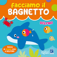 Delfino facciamo il bagnetto 