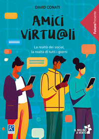 Amici virtu@li. la realta del social network. 