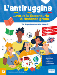 Antiruggine verso la secondaria di ii grado. italiano, matematica, inglese. per la scuola second... 