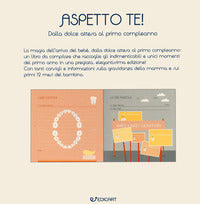 Aspetto te ! - dalla dolce attesa al primo compleanno 