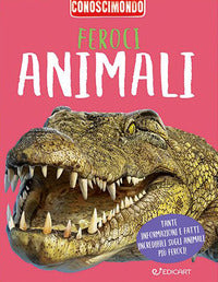 Feroci animali - conoscimondo 