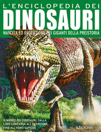 Enciclopedia dei dinosauri - dalle origini della vita al primo uomo 