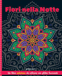 Fiori nella notte - mandala & glitter 