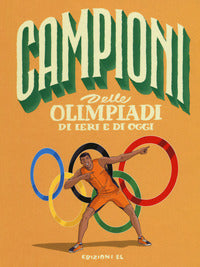 Campioni delle olimpiadi di ieri e di oggi 