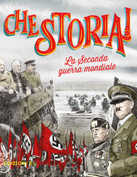 Seconda guerra mondiale - che storia ! 