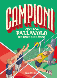 Campioni della pallavolo di ieri e di oggi 