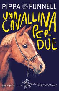 Cavallina per due - storie di cavalli 